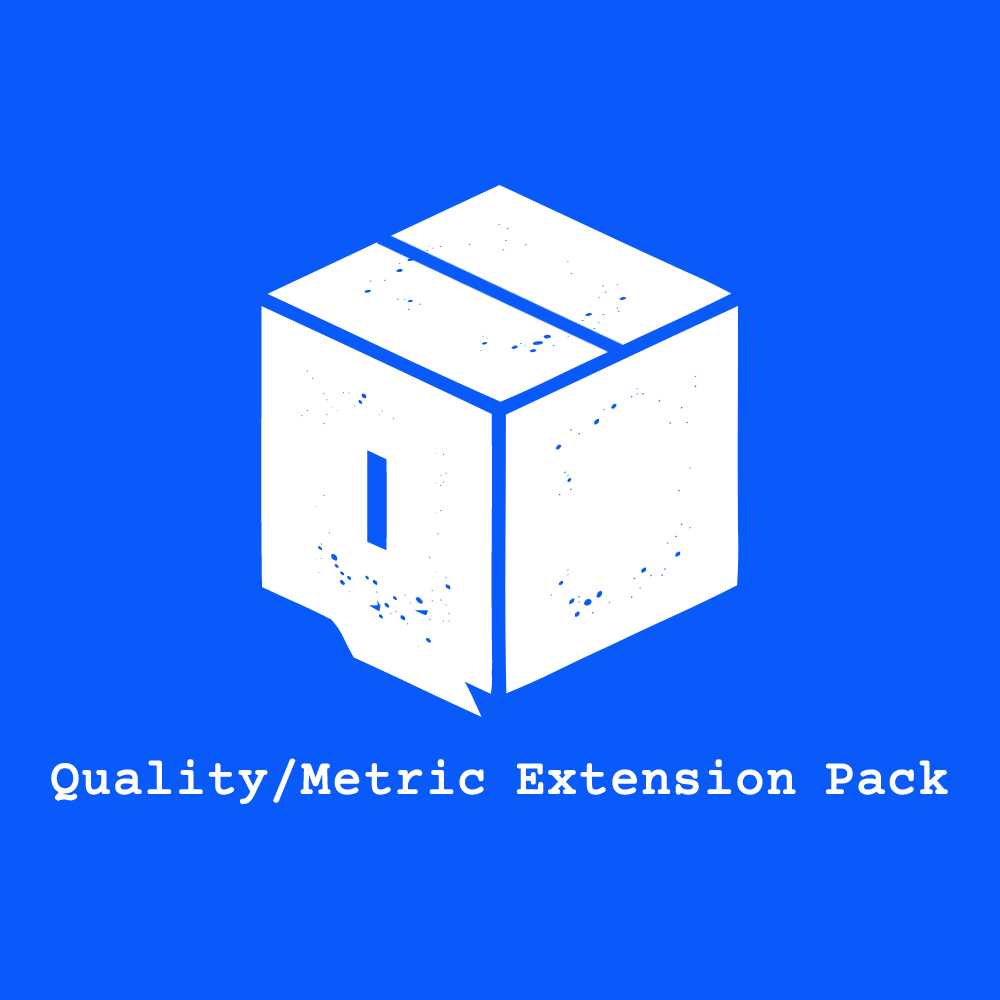 Quality/Metric Extension Pack (QPack)